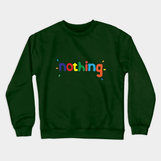 Nothing Dont Hug me I Am scared tribute Crewneck Sweatshirt by Crimson M Letter Store